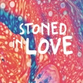 Stoned in Love