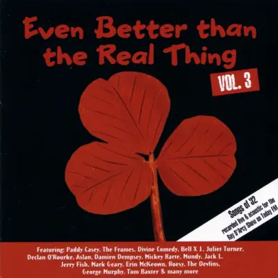 Listen to Even Better Than the Real Thing, Vol. 3 by Various Artists