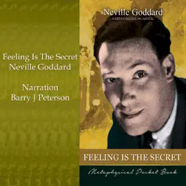 Feeling is the Secret: Metaphysical Pocket Book (Unabridged)
