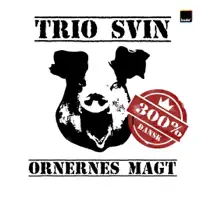 Du' Min Egen — Trio Svin