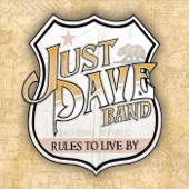 Just Dave Band - Rules to Live By