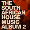 The South African House Music Album 2 - Various Artists new Single