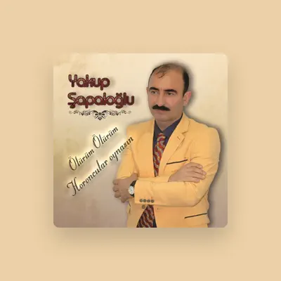 Listen to Yakup Şapaloğlu, watch music videos, read bio, see tour dates & more!