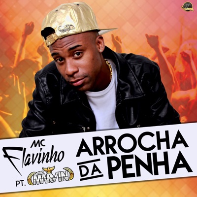 Song - Arrocha da Penha (feat. MC Marvin) - MC Flavinho