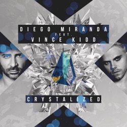 Diego Miranda - Crystalized (feat. Vince Kidd)