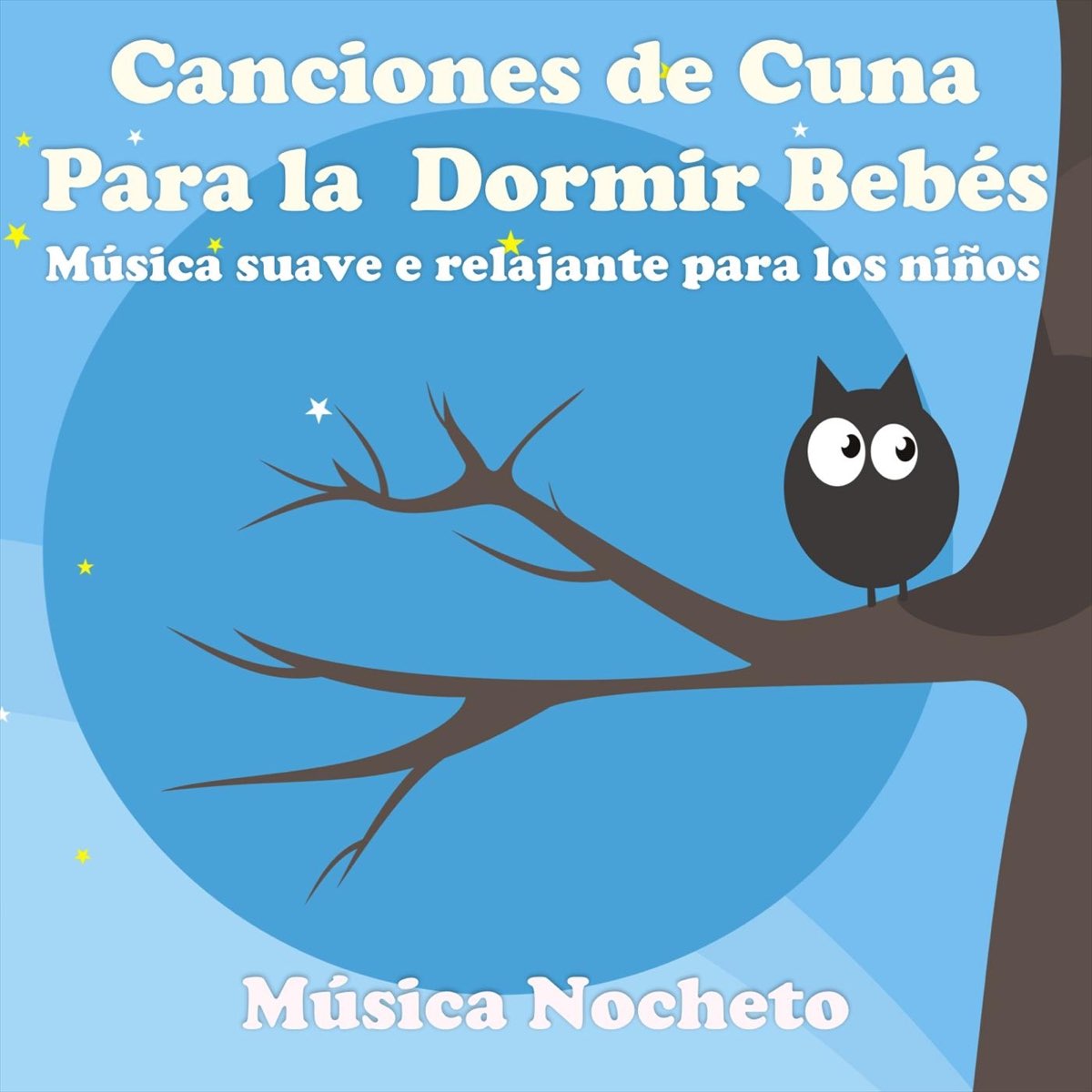 Canciones De Cuna Para La Dormir Bebes Musica Suave E Relajante Para Los Ninos De Musica Nocheto En Apple Music Canciones De Cuna Para La Dormir Bebes Musica Suave E Relajante Para Los Ninos De Musica Nocheto En Apple Music