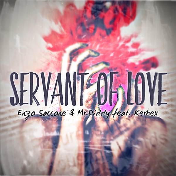 Servant of Love (feat. Kerbex) - Single