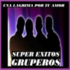 Super Exitos Gruperos - Cancer