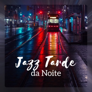 Jazz Tarde da Noite: Jazz Piano Bar, Jazz Suave para Relaxar, Beber Vinho, Romance de Noite, Restaurante Jazz Música