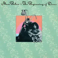 The Beginning of Doves (Deluxe Expanded Edition) - Marc Bolan