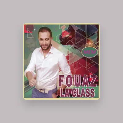 Listen to Fouaz la Class, watch music videos, read bio, see tour dates & more!