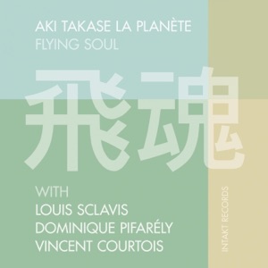 Flying Soul (with Louis Sclavis, Dominique Pifarély & Vincent Courtois)