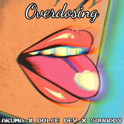 Listen to Overdosing (feat. Dolce Dev & Squaddy) - Single by Akuma