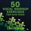 50 Vocal Warmups Exercises for Alto Voice - Ellen Halsinger