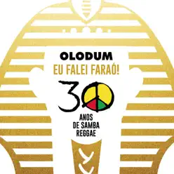 Olodum: Eu Falei Faraó (30 Anos de Samba Reggae) - EP - Olodum