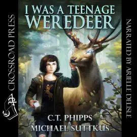 I Was a Teenage Weredeer: Bright Falls Mysteries Series, Book 1 (Unabridged)