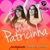 Olha a Patricinha (feat. Marcia Fellipe) - Single