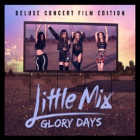 Glory Days (Deluxe Concert Film Edition) - Little Mix