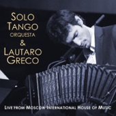 Solo Tango Orquesta & Lautaro Greco (Live from Moscow International House of Music) artwork