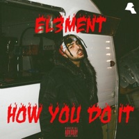 How You Do It - Single - El3ment
