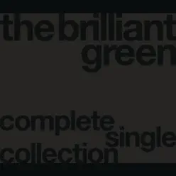 The Brilliant Green Complete Single Collection '97 - '08 - The Brilliant Green