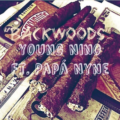 Backwoods (feat. Papa Nyne) - Single