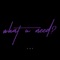 what U need? - LAY (ZHANG YIXING) lyrics