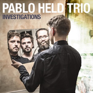 Investigations (Deluxe Edition) [feat. Pablo Held, Robert Landfermann & Jonas Burgwinkel]