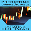 Predicting the Unpredictable: Pragmatic Approaches to Estimating Cost or Schedule (Unabridged) - Johanna Rothman