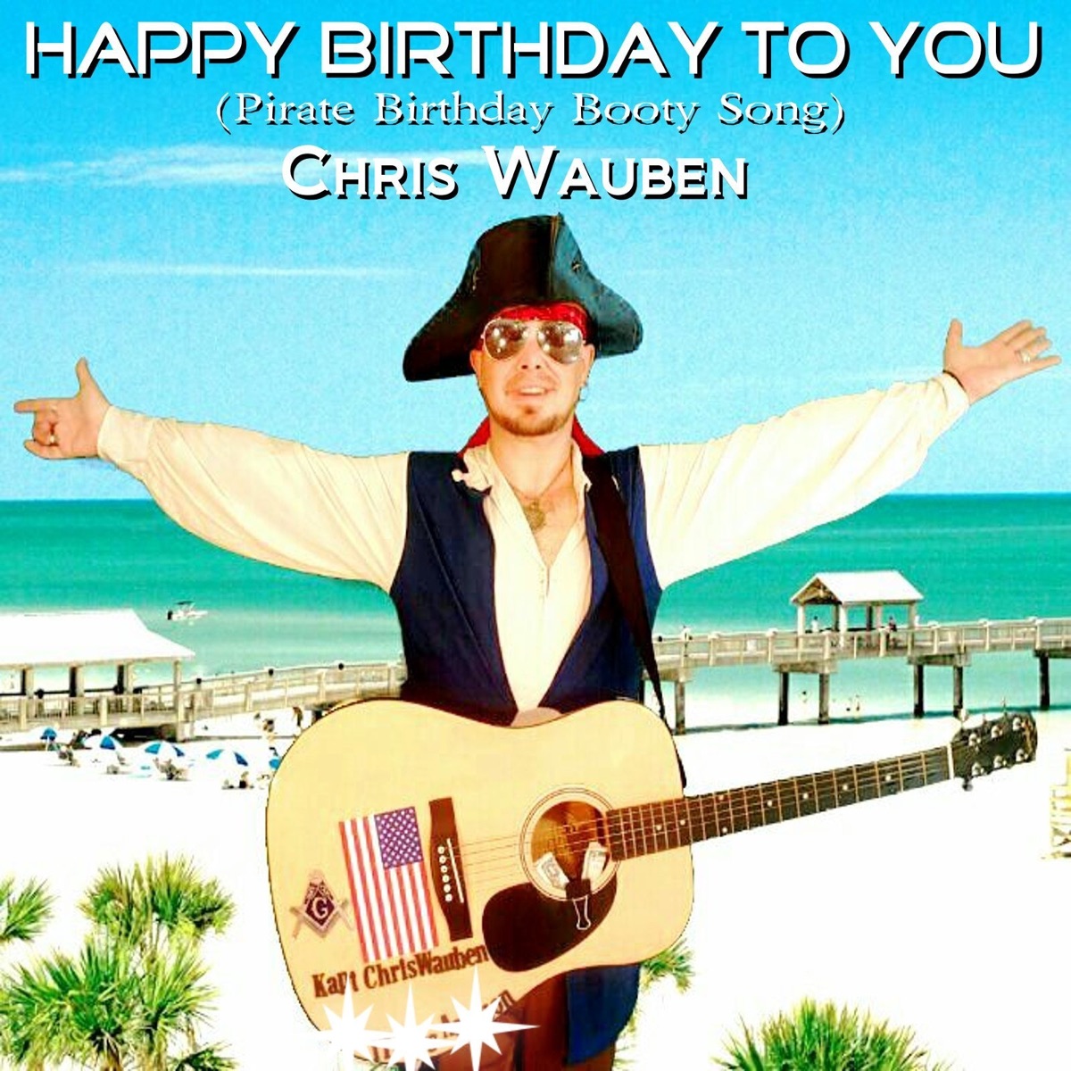 Happy Birthday to You (Pirate Birthday Booty Song) - Single - Album by  Chris Wauben - Apple Music