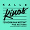 Ei koskaan kotiin (feat. Rico Tubbs) - Kalle Kinos lyrics
