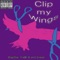 Clip My Wings (feat. Blapstar & Fre$h B) - Sirealz lyrics