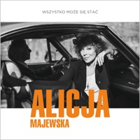 Wszystko Może Się Stać - Alicja Majewska