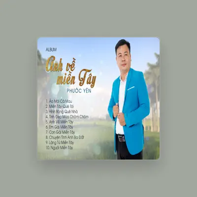 Ouve Phuoc Yen, vê vídeos de música, lê a biografia, vê as datas da digressão e muito mais!