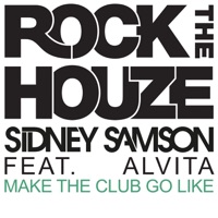 Make The Club Go Like (feat. Alvita) - Single - Sidney Samson