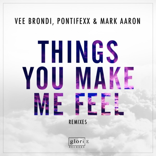 Things You Make Me Feel (Remixes) - Single