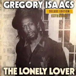 The Lonely Lover: Deluxe Edition Extended - Gregory Isaacs
