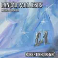 ABENÇOA SENHOR Robertinho Rennó