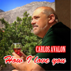 How I Love You - Carlos Avalon
