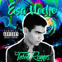 Esa Noche - Tebin Ramos Esa Noche - Tebin Ramos