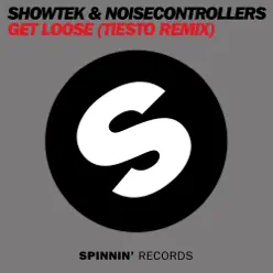 Get Loose (Tiësto Remix) - Single - Showtek