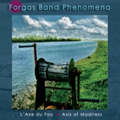 Forgas Band Phenomena - La 13ème Lune (The 13th Moon)