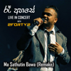 Ma Sathutin Bawa (Live) - Billy Fernando