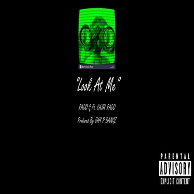 Look at Me (feat. Cash Rado) - Single