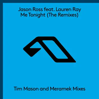 Me Tonight (feat. Lauren Ray) [The Remixes] - Single by Jason Ross album reviews, ratings, credits