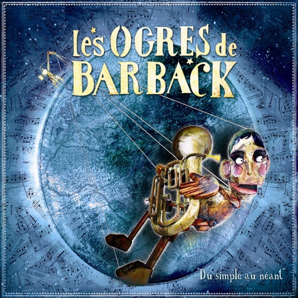 Du simple au néant - Les Ogres de Barback