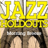 Jazz Holdouts - Morning Breeze