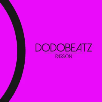 Passion - Single by Dodobeatz album reviews, ratings, credits