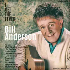 I Get the Fever - Bill Anderson