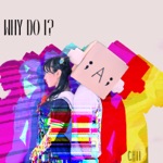 Chii - Why Do I?